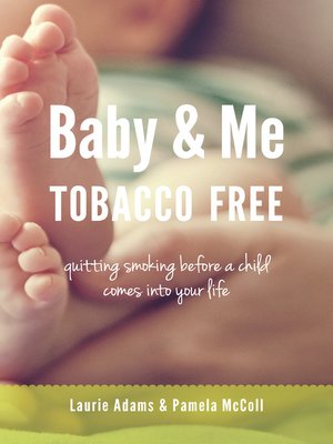 cover image of Baby and Me Tobacco Free
